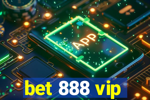 bet 888 vip